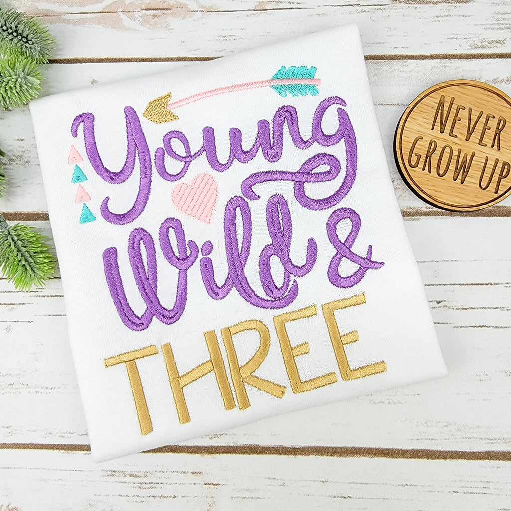 Young Wild & Three Embroidery Birthday Shirt